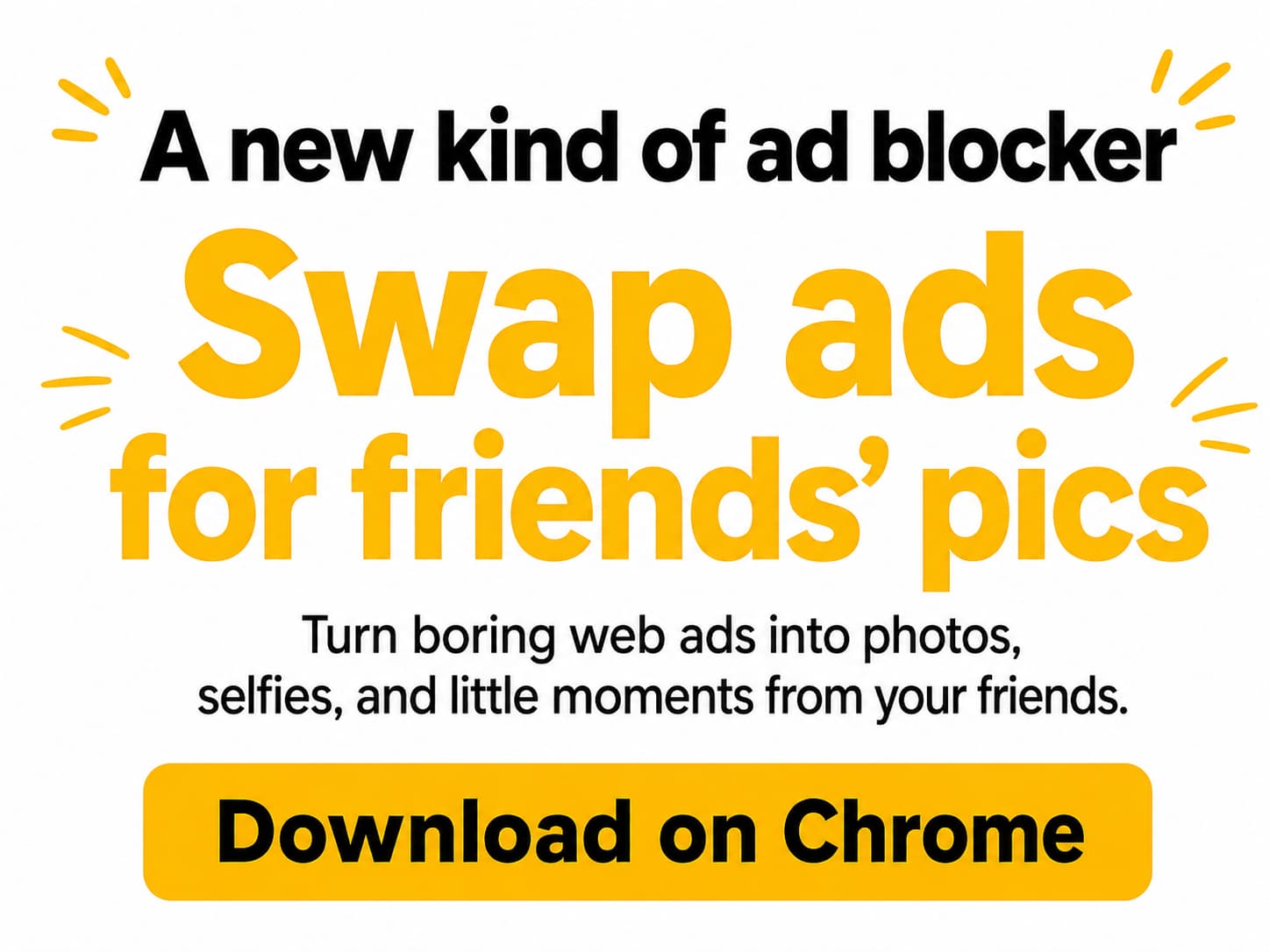 A new kind of ad blocker โ swap ads for friends' pics